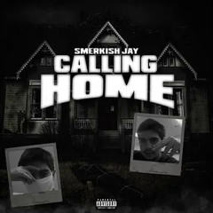 Smerkish Jay - Calling Home