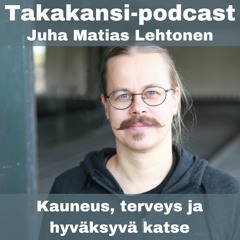 Juha Matias Lehtonen - Kauneus, terveys ja hyväksyvä katse