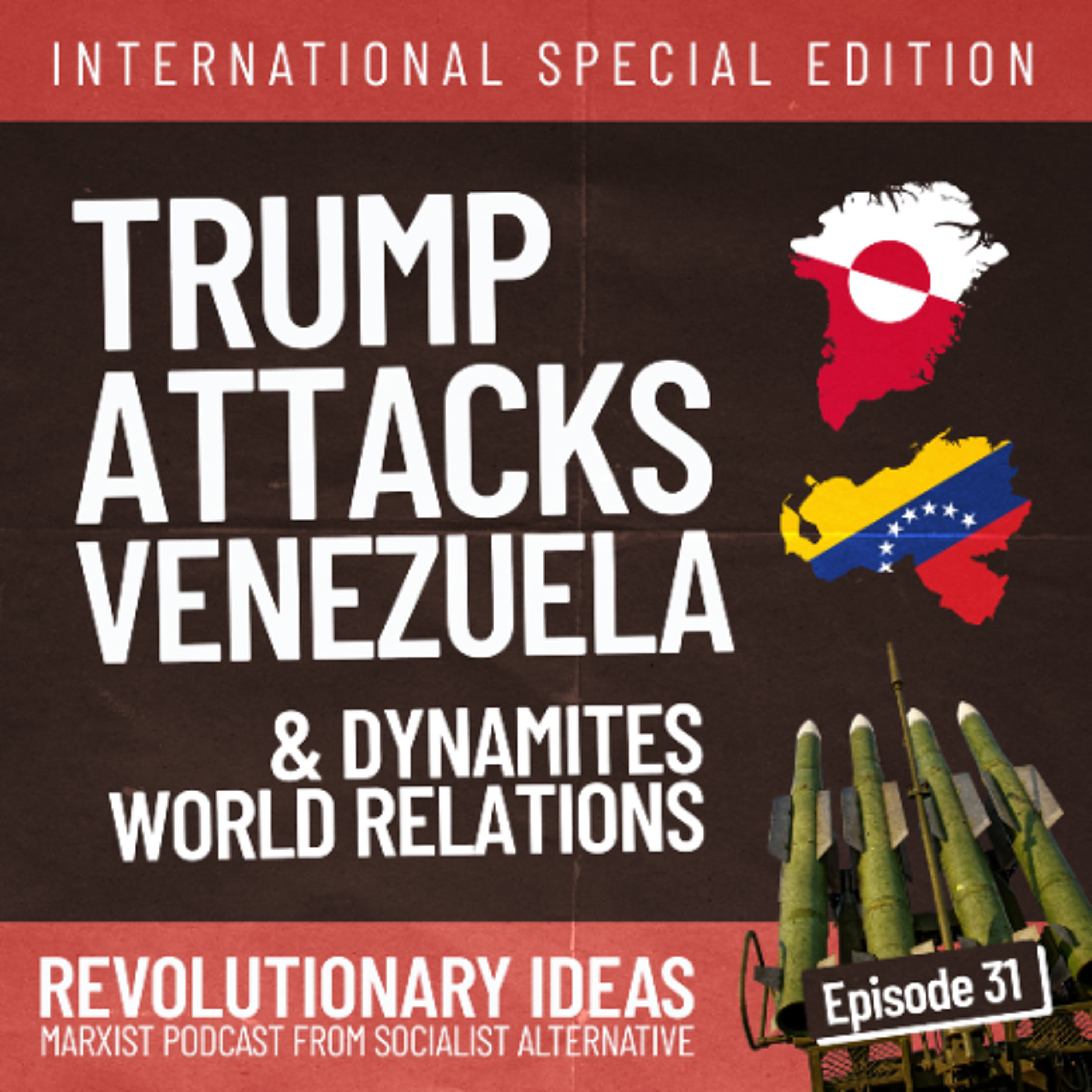 31: Trump Attacks Venezuela and Dynamites World Relations - International Special Edition episode artwork