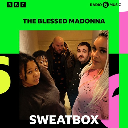 Sweatbox mix for Blessed Madonna on BBC 6Music