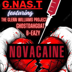 Novicane  G.NAS.T featuring The Glenn Williams Project  GhostDahGoat B-Eazy