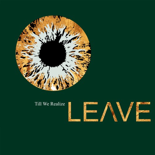 Leave - Till We Realize (2021)