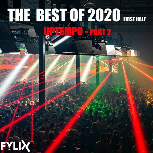 The Best Of 2020 (First Half) Uptempo Part #2 by Fylix (Long Way To September Ep. 12)