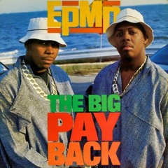EPMD | The Big Payback (1989) Raw Underground Mix