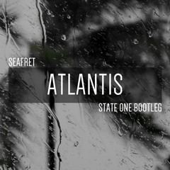 Seafret - Atlantis (State One Bootleg)