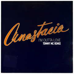Anastacia - I'm Outta Love (Tommy Mc Remix) HIT BUY 4 FREE EXT DL
