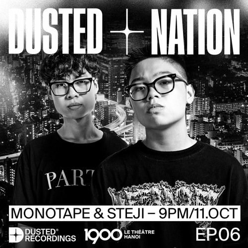 Monotape & Steji - Dusted Nation EP.06