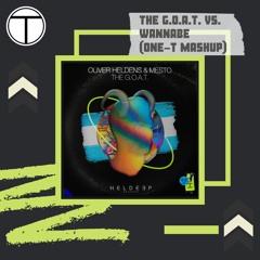 Oliver Heldens & Mesto Vs The Spice Girls - The G.O.A.T. Vs. Wannabe (ONE-T Mashup)(FREE DOWNLOAD)