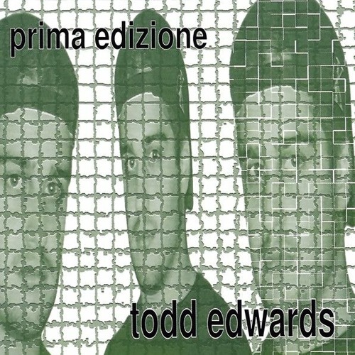 F O U R T H - Todd Edwards Prima Edizione (Continuous Mix)(1999)