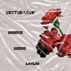 SMOOV33 x DEEMO X LAYLOW Better Love