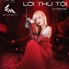 Lời Thú Tội - Saabirose, Em Xinh Say Hi