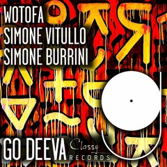 Simone Vitullo X Simone Burrini "Wotofa" (Out On Go Deeva Records Classy)