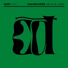 tplt podcast ~ Candomblé (Aki Aki & DJ Ungel)