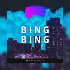 B I N G  B I N G [ MIGNION ] - F3A _ 2024