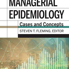 [FREE] EPUB 💗 Managerial Epidemiology: Cases and Concepts, 4th Edition by  Steven T.