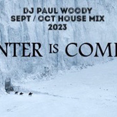 Paul Woody September October House Mix 2023
