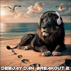 DeeJay Dan - Breakout 2 [2025]: Atmospheric Breaks | Progressive Breaks #Breaks #ProgressiveBreaks