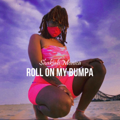 Roll On Me Bumpa