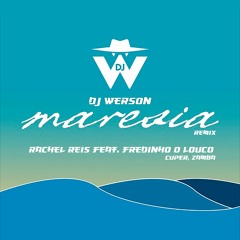 DJ WERSON vs RACHEL REIS - MARESIA