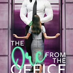 free EPUB 📄 The Orc from the Office (Claws & Cubicles Book 2) by  Kate Prior EBOOK E