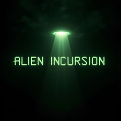 ALIEN INCURSION (Free DL)
