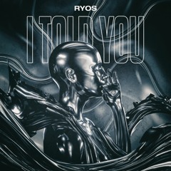 Ryos - I Told You (Radio Edit)