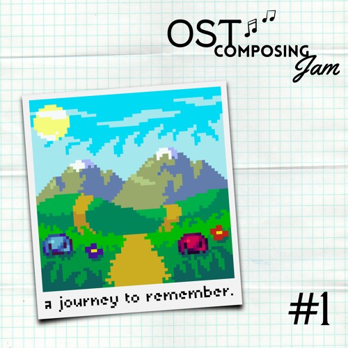 OST Composing Jam #1: A Journey to Remember