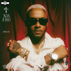 Orochi - Nós É Isso