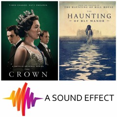 The Sound of 'The Crown' – and 'The Haunting of Bly Manor' - A Sound Effect Podcast Eps 8