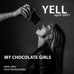 MY CHOCOLATE GIRLS by DJ Yell - april 2021