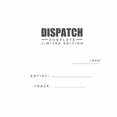 Loxy & Resound - Alphas [VINYL EXCLUSIVE TRACK] - Dispatch Dubplate 017 - OUT NOW