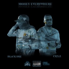 Money Everywhere ft. Black Dre