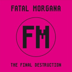 Fatal Morgana - The Last Generation