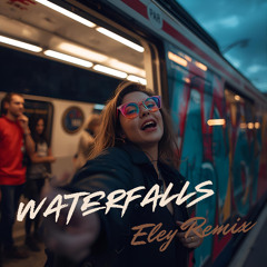 Waterfalls - Jameshype(ft. Sam Harper & Bobby Harvey), Eley unofficial Remix