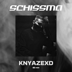 SCHISSMA PODCAST 024 / KNYAZEXD
