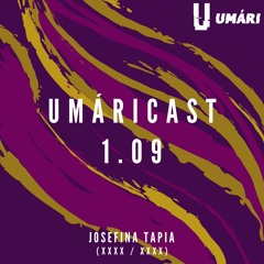 UMÁRICAST 1.09 - Josefina Tapia