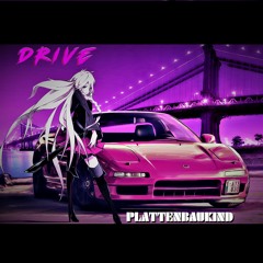 "Drive"  by Plattenbaukind [PBK]