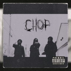 CHOP ft. Anti$ocial & ArtByPc