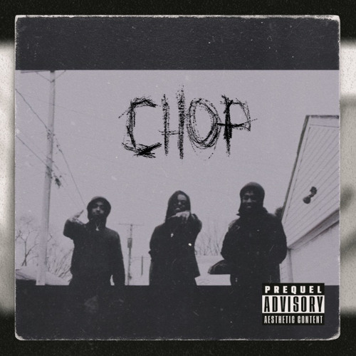 CHOP ft. Anti$ocial & ArtByPc