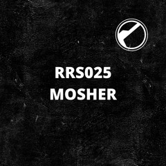 RRS025 | Mosher