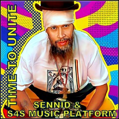 SENNID & S4S MUSIC PLATFORM - TIME TO UNITE