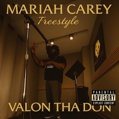 Valon Tha Don - Mariah Carey Freestyle
