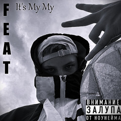 it's my my feat