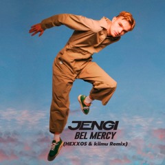 Jengi - Bel Mercy (HEXXOS & kiimu Remix)