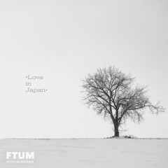 Milky Wayvers - Love In Japan [FTUM Release] · Happy / LoFi Background Music