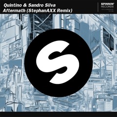 Quintino & Sandro Silva - Aftermath (StephanAXX Remix)