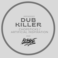 DUB KILLER - artificial inspiration