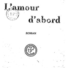 L'amour d'abord - J.-H. Rosny aîné