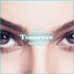 Gang Sting - Tomorrow [ Deep House Music]