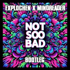 Dimitri Vegas & Like Mike & Tiësto & Dido & W&W - Not So Bad (explochen x Mindreader Bootleg)